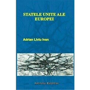 Statele Unite ale Europei - Ivan Adrian Liviu imagine