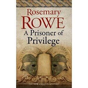 A Prisoner of Privilege. Main - Large Print, Hardback - Rosemary Rowe imagine
