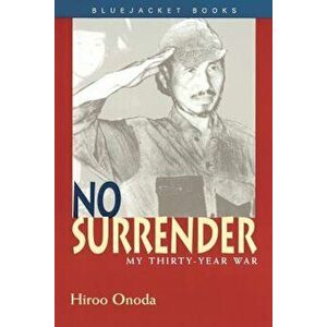 No Surrender, Paperback - Hiroo Onoda imagine