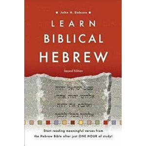 Learn Biblical Hebrew, Paperback (2nd Ed.) - John H. Dobson imagine
