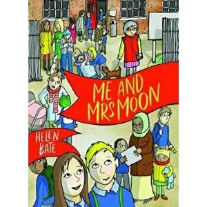 Me and Mrs Moon, Hardcover - Helen Bate imagine