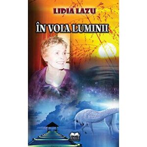 In voia luminii - Lidia Lazu imagine