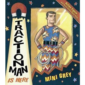 Traction Man Is Here, Paperback - Mini Grey imagine