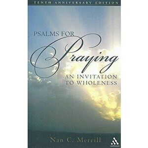 Psalms for Praying: An Invitation to Wholeness, Paperback - Nan C. Merrill imagine