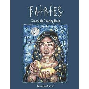 Fairies Grayscale Coloring Book, Paperback - Christine Karron imagine
