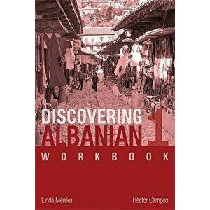 Discovering Albanian I Workbook, Paperback - Linda Meniku imagine