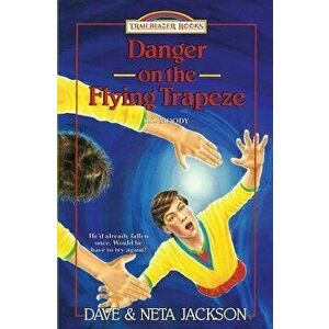 Danger on the Flying Trapeze: Introducing D.L. Moody, Paperback - Dave Jackson imagine