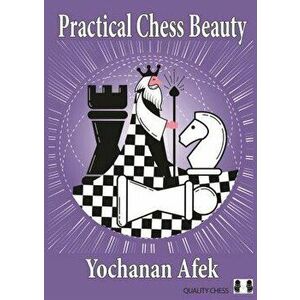 Practical Chess Beauty, Hardcover - Yochanan Afek imagine