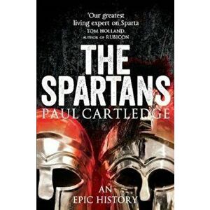 Spartans, Paperback - Paul Cartledge imagine
