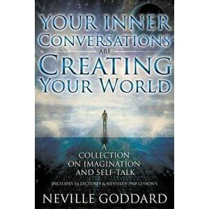 Neville Goddard: Your Inner Conversations Are Creating Your World (Paperback) - David Allen imagine