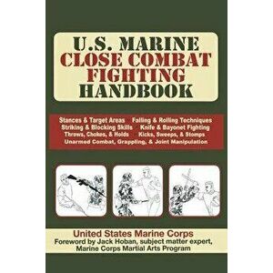 U.S. Marine Close Combat Fighting Handbook, Paperback - United States Marine Corps imagine