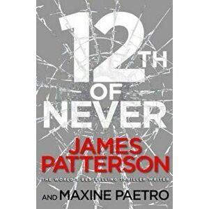 12th of Never, Paperback - James Patterson imagine
