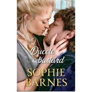 Ducele bastard - Sophie Barnes imagine