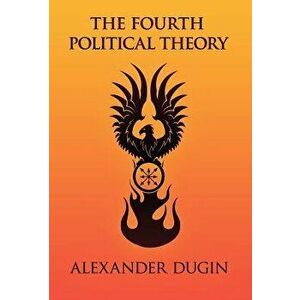 The Fourth Political Theory, Hardcover - Alexander Dugin imagine