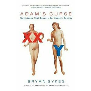 Adam's Curse: A Future Without Men, Paperback - Bryan Sykes imagine