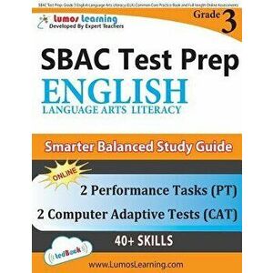 Sbac Test Prep: Grade 3 English Language Arts Literacy (Ela) Common Core Practice Book and Full-Length Online Assessments: Smarter Bal, Paperback - Lu imagine