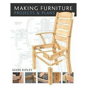 Making Furniture: Projects & Plans, Paperback - Mark Ripley imagine