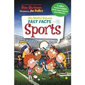 My Weird School Fast Facts: Sports, Paperback - Dan Gutman imagine