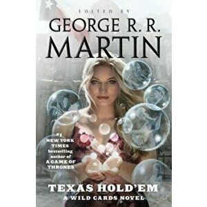 Texas Hold'em: A Wild Cards Novel, Hardcover - George R. R. Martin imagine