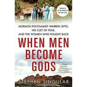 When Men Become Gods, Paperback - Stephen Singular imagine