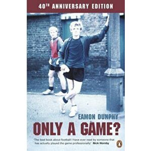 Only a Game?. The Diary of a Professional Footballer, Paperback - Eamon Dunphy imagine