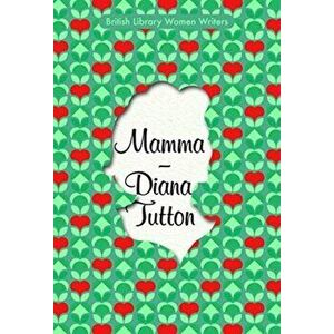 Mamma, Paperback - Diana Tutton imagine