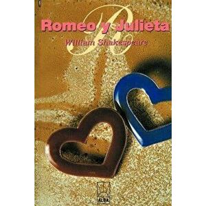 Romeo y Julieta, Paperback - William Shakespeare imagine