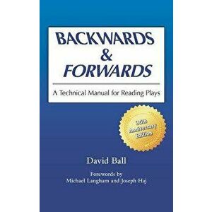 Backwards & Forwards: A Technical Manual for Reading Plays, Paperback - David Ball imagine