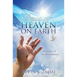 Days of Heaven on Earth, Paperback imagine