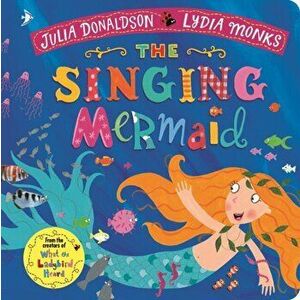 Singing Mermaid, Board book - Julia Donaldson imagine