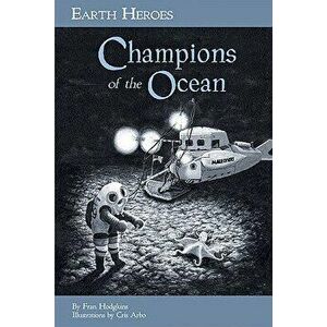 Champions of the Ocean, Paperback - Fran Hodgkins imagine