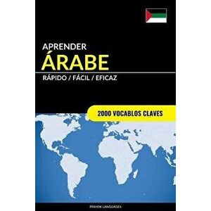 Aprender Árabe - Rápido / Fácil / Eficaz: 2000 Vocablos Claves, Paperback - Pinhok Languages imagine