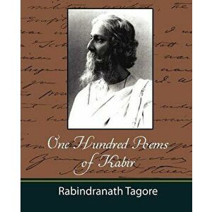 One Hundred Poems of Kabir - Tagore - Tagore Rabindranath imagine