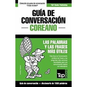 Gu a de Conversaci n Espa ol-Coreano Y Diccionario Conciso de 1500 Palabras, Paperback - Andrey Taranov imagine