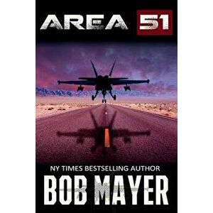 Area 51, Paperback - Bob Mayer imagine