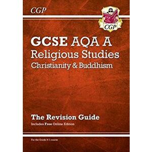 New Grade 9-1 GCSE Religious Studies: AQA A Christianity & Buddhism Revision Guide (with Online Ed), Paperback - Cgp Books imagine