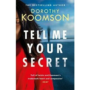 Tell Me Your Secret. the absolutely gripping page-turner from the bestselling author, Paperback - Dorothy Koomson imagine