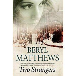 Two Strangers: An Historical Saga Set in 1920s London, Paperback - Beryl Matthews imagine