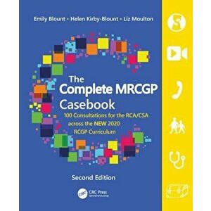 The Complete MRCGP Casebook. 100 Consultations for the RCA/CSA across the NEW 2020 RCGP Curriculum, 2 New edition, Hardback - Liz (University of Leeds imagine