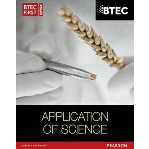 BTEC First in Applied Science: Application of Science Student Book, Paperback - Ismail Musa imagine