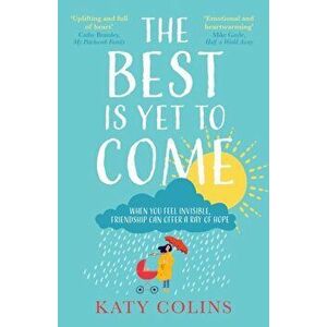 Best is Yet to Come, Paperback - Katy Colins imagine