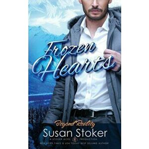 Frozen Hearts, Paperback - Susan Stoker imagine