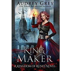 King Maker, Hardcover - Audrey Grey imagine