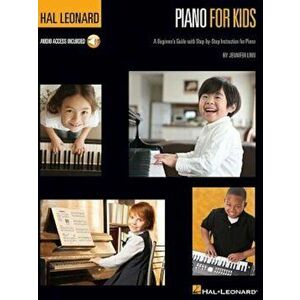 Hal Leonard Piano for Kids: A Beginner's Guide with Step-By-Step Instructions, Hardcover - Jennifer Linn imagine