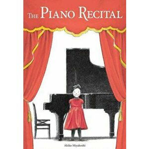 The Piano Recital, Hardcover - Akiko Miyakoshi imagine