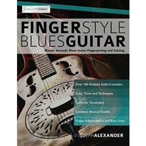 Fingerstyle Blues Guitar, Paperback - Joseph Alexander imagine