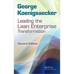 Leading the Lean Enterprise Transformation. 2 New edition, Hardback - *** imagine