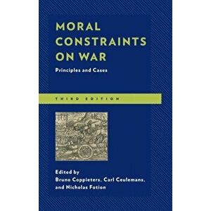 Moral Constraints on War. Principles and Cases, Third Edition, Paperback - *** imagine