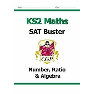 New KS2 Maths SAT Buster: Number, Ratio & Algebra - Book 1 (for the 2020 tests), Paperback - *** imagine
