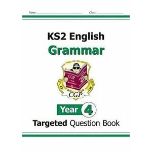 KS2 English Targeted Question Book: Grammar - Year 4, Paperback - *** imagine